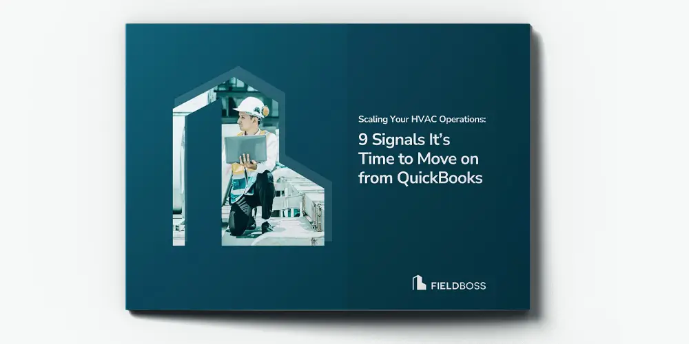 Scaling Your HVAC Operations: 9 Signals It's Time to Graduate from QuickBooks