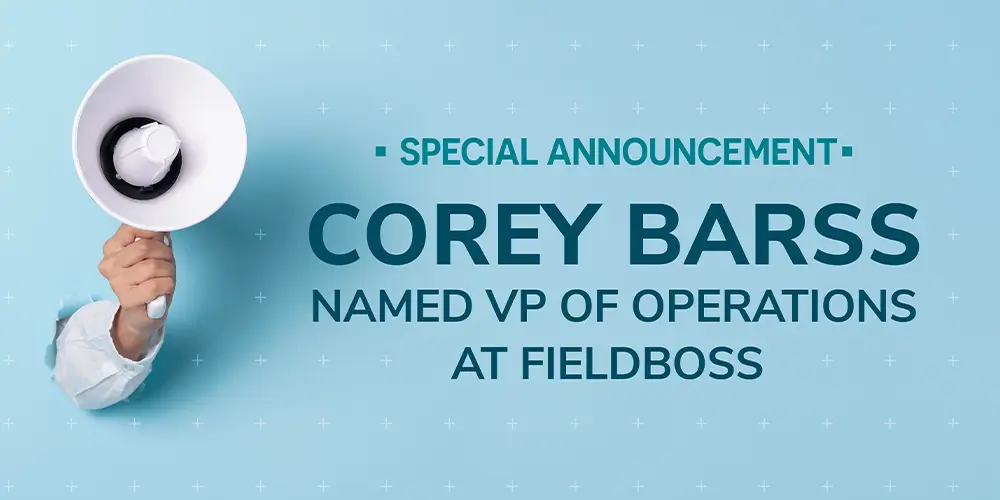 Corey Barss Named VP of Operations as FIELDBOSS Expands Leadership to Support Contractor Growth in HVAC and Elevator Markets