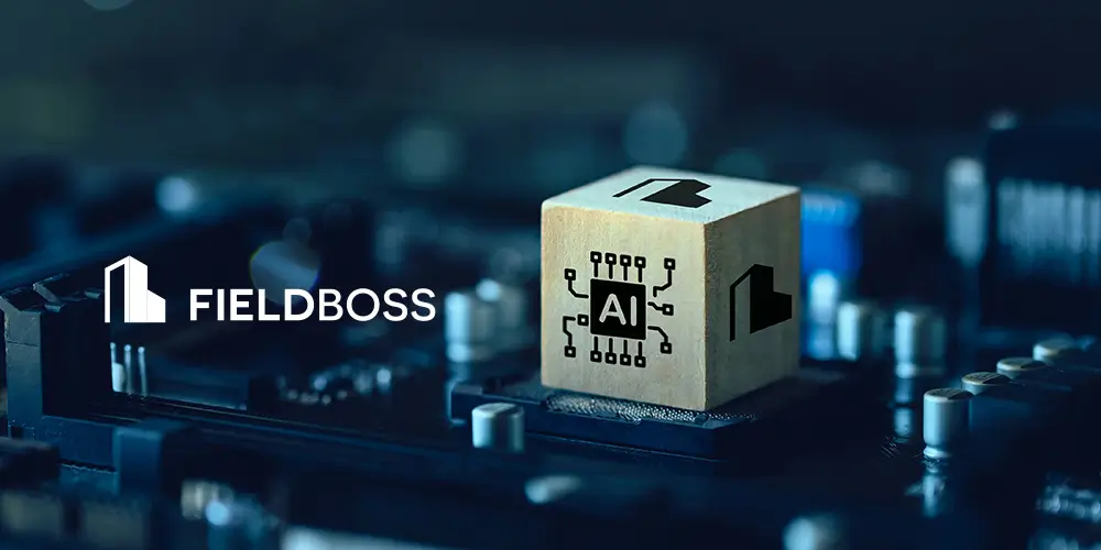 FIELDBOSS Sets the Standard for Controlled AI in Field Service 